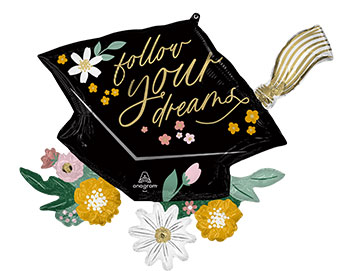 LRG SHP FOLLOW YOUR DREAMS BLOOMS GRAD CAP 30 (PKG)